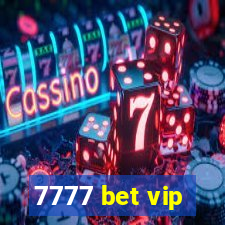 7777 bet vip